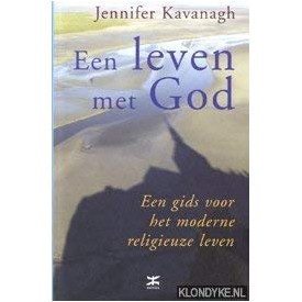 een leven met God: een gids voor het moderne religieuze leven