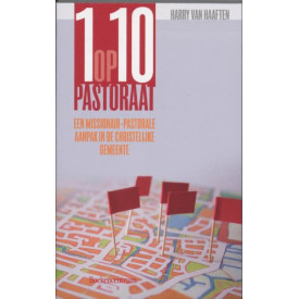 1 OP 10 PASTORAAT: Een missionir-pastorale aanpak in de christelijke gemeente