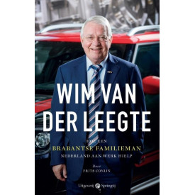 Wim van der Leegte: hoe een Brabantse familieman Nederland aan werk hielp