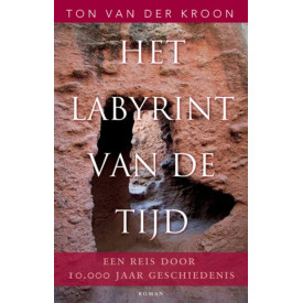 Het labyrint van de tijd: een reis door 10.000 jaar geschiedenis