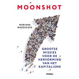 Moonshot: Grootse missies voor de hervorming van het kapitalisme
