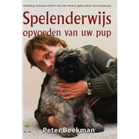 Spelenderwijs opvoeden van uw pup: volledig nieuwe editie van de meest gebruikte leermethode (Dutch Edition)