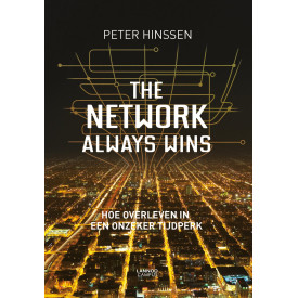 The network always wins: Hoe overleven in een onzeker tijdperk