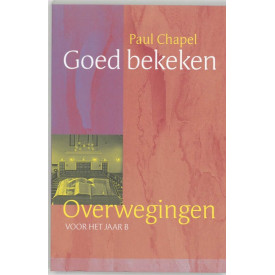 Goed bekeken Overwegingen voor het jaar B