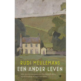 Een ander leven: mijn reis in de voetsporen van Vita Sackville-West, Harold Nicolson en James Lees-Milne