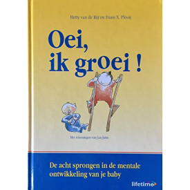 Oei, ik groei!: de acht sprongen in de mentale ont