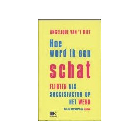 Hoe word ik een schat: flirten als succesfactor op het werk