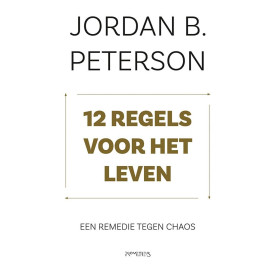 12 regels voor het leven: Een remedie tegen chaos