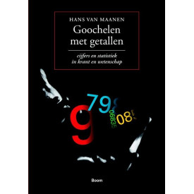 Goochelen met getallen: cijfers eb statistiek in krant en wetenschap (Dutch Edition)