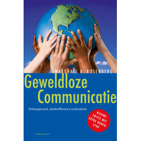 Geweldloze communicatie: ontwapenend, doeltreffend en verbindend (Dutch Edition)
