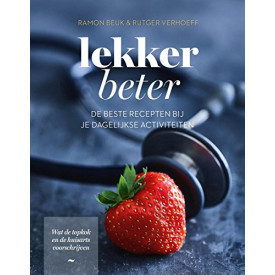 Lekker beter: de beste recepten bij je dagelijkse activiteiten
