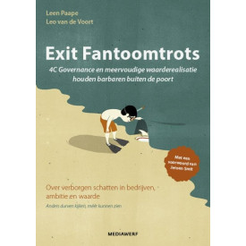 Exit Fantoomtrots: 4C Governance en meervoudige waarderealisatie houden barbaren buiten de poort