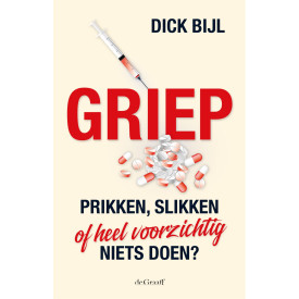 Griep: Prikken, slikken of voorzichtig niets doen?