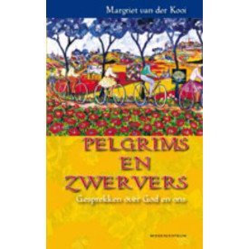 Pelgrims en zwervers: gesprekken over God en ons (Dutch Edition)