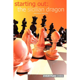 Starting Out:The Sicilian Dragon (Starting Out - Everyman Chess)