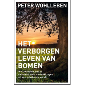 Het verborgen leven van bomen: wat ze voelen, hoe ze communiceren : ontdekkingen uit een onbekende wereld (Dutch Edition)