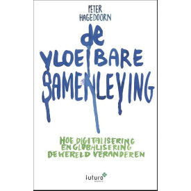 De vloeibare samenleving: hoe digitalisering en globalisering de wereld veranderen