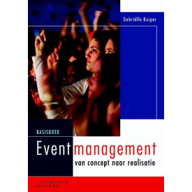 Basisboek eventmanagement: van concept naar realisatie