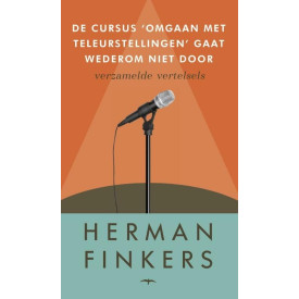 De cursus 'Omgaan met teleurstellingen' gaat wederom niet door: verzamelde vertelsels