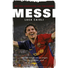 Messi: het verhaal van een jongen die een wereldst