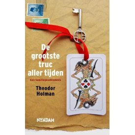 De grootste truc aller tijden: een familiegeschiedenis (Dutch Edition)