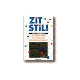Zit stil: handleiding voor het opvoeden van overbeweeglijke kinderen