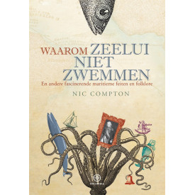 Waarom zeelui niet zwemmen: en andere fascinerende feiten en folklore (Dutch Edition)