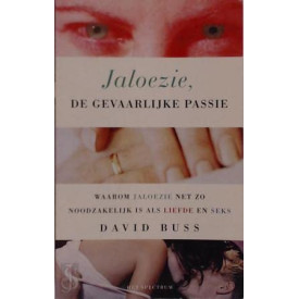 Jaloezie, de gevaarlijke passie: waarom jaloezie net zo noodzakelijk is als liefde en seks
