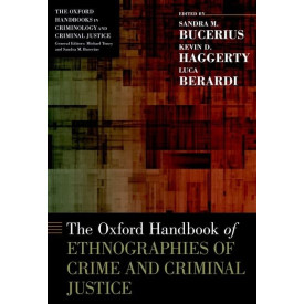 The Oxford Handbook of Ethnographies of Crime and Criminal Justice (Oxford Handbooks)