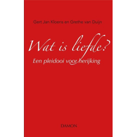 Wat is liefde?: een pleidooi voor herijking