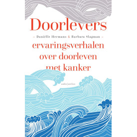 Doorlevers: ervaringsverhalen over doorleven met kanker