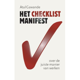 Het checklist-manifest: over de juiste manier van werken (Dutch Edition)