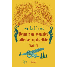 De mensen leven niet allemaal op dezelfde manier: roman