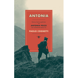 Antonia: Brieven, foto’s en gedichten van Antonia Pozzi