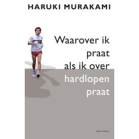 Waarover ik praat als ik over hardlopen praat