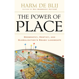 The Power of Place: Geography, Destiny, and Globalization's Rough Landscape