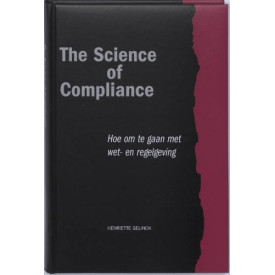 The Science of Compliance: hoe om te gaan met wet-en regelgeving