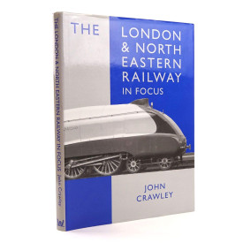 The London and North Eastern Railway in Focus (In Focus)