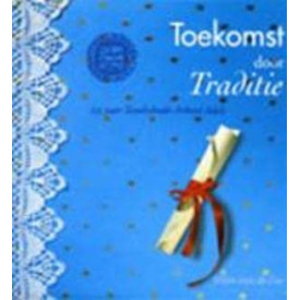 TOEKOMST DOOR TRADITIE. 125 JAAR TESSELS