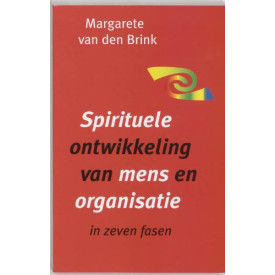 Spirituele ontwikkeling van mens en organisatie - in zeven fasen. Uitgeverij Ankh-Hermes bv. 2002.