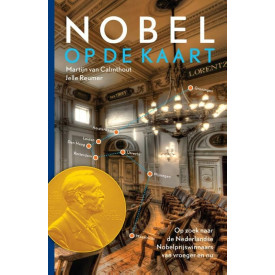 Nobel op de kaart: op zoek naar de Nederlandse Nobelprijswinnaars van vroeger en nu