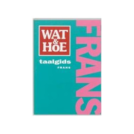 Wat & Hoe taalgids Frans