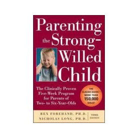 Parenting the Strong-Willed Child
