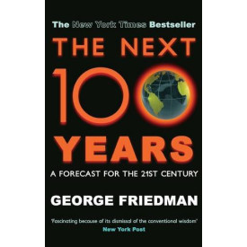 The Next 100 Years: A Forecast for the 21st Century