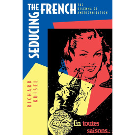 Seducing the French: The Dilemma of Americanization