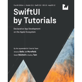 SwiftUI by Tutorials (Fourth Edition): Declarative App Development on the Apple Ecosystem