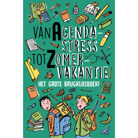 Van Agendastress tot Zomervakantie: Het grote brugklasboek!