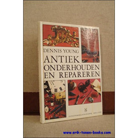 Antiek, onderhouden en repareren