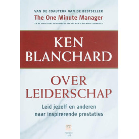 Ken Blanchard over leiderschap: leid jezelf en anderen naar inspirerende prestaties: Leid jezelf en anderen naar inspirerende resultaten List of authors