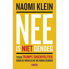 Nee is niet genoeg: tegen Trumps shockpolitiek, voor de wereld die we nodig hebben